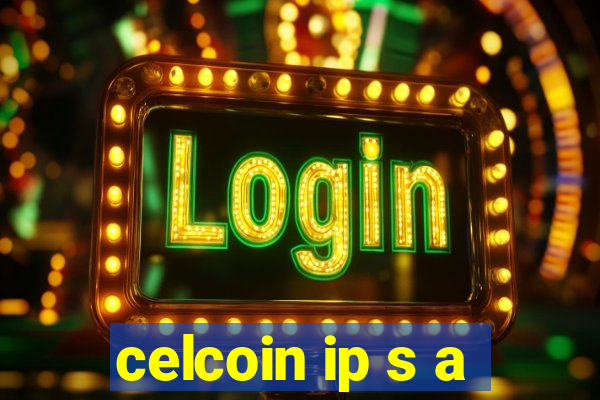 celcoin ip s a